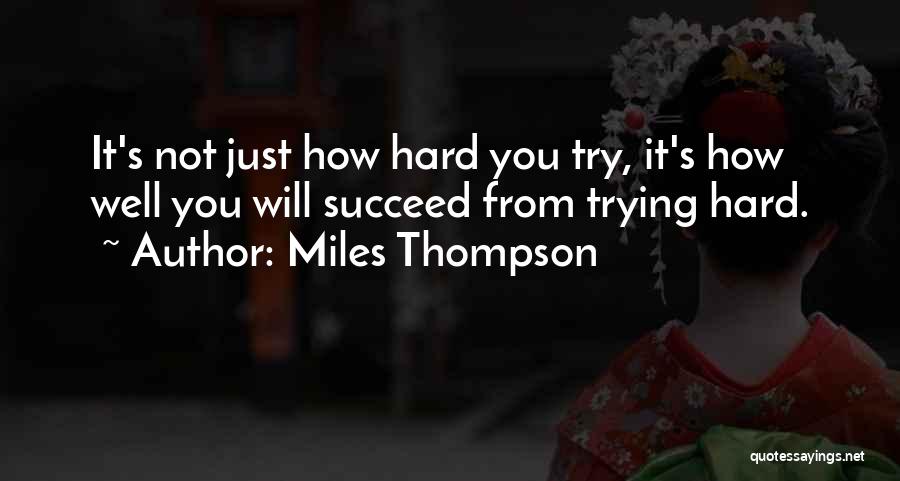 Miles Thompson Quotes 450274
