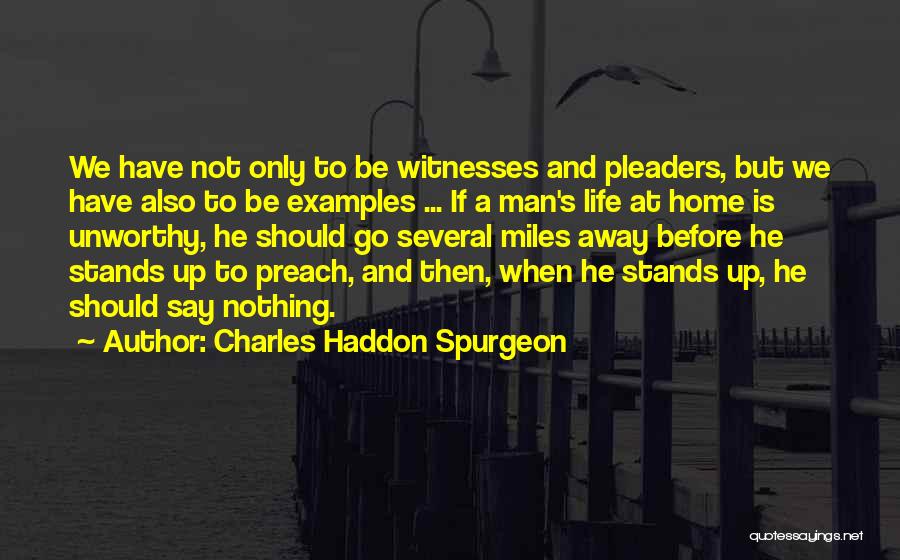 Miles To Go Quotes By Charles Haddon Spurgeon