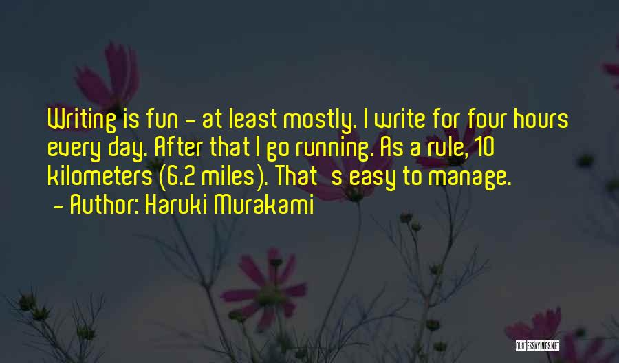 Miles To Go Quotes By Haruki Murakami