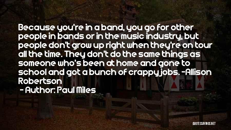 Miles To Go Quotes By Paul Miles