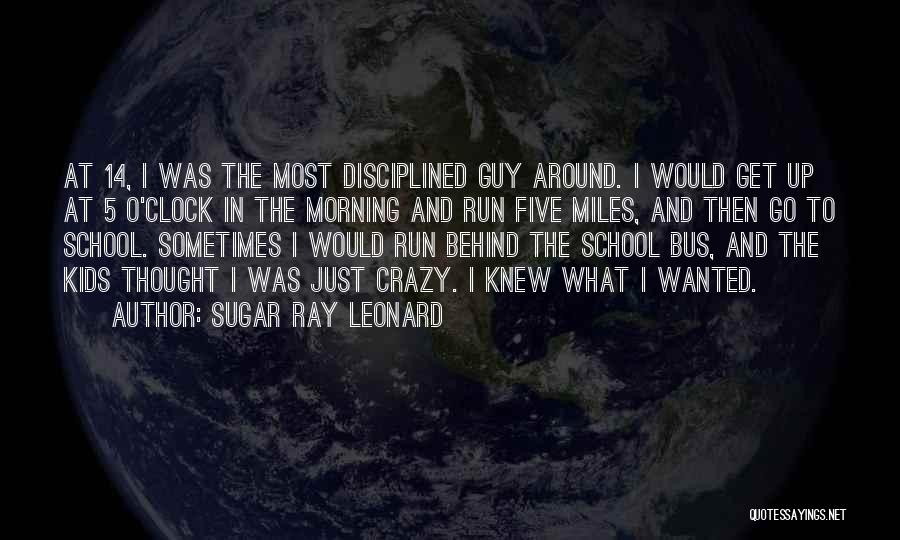 Miles To Go Quotes By Sugar Ray Leonard