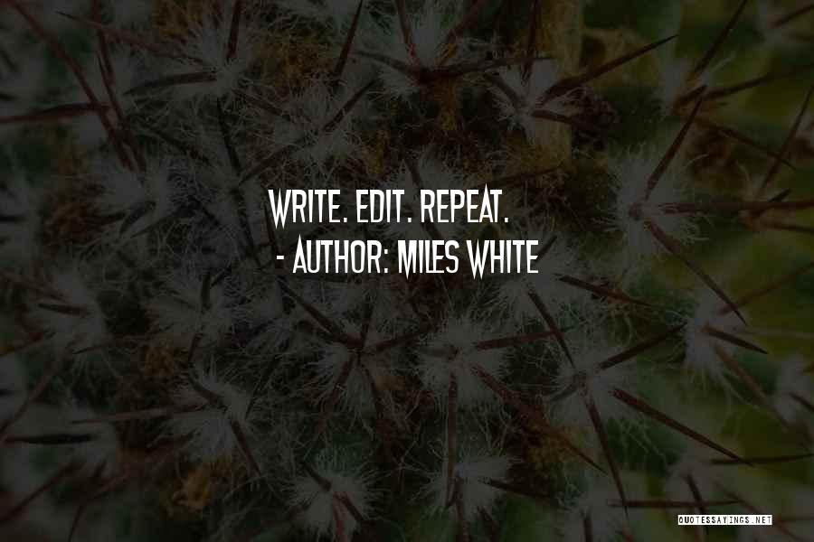 Miles White Quotes 1390788
