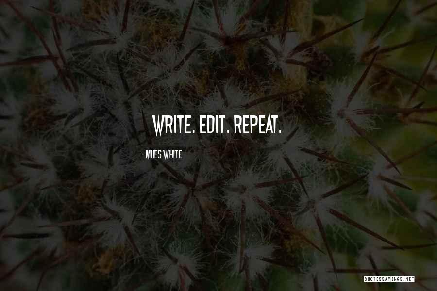 Miles White Quotes 1390788 Miles White Quotes 1390788