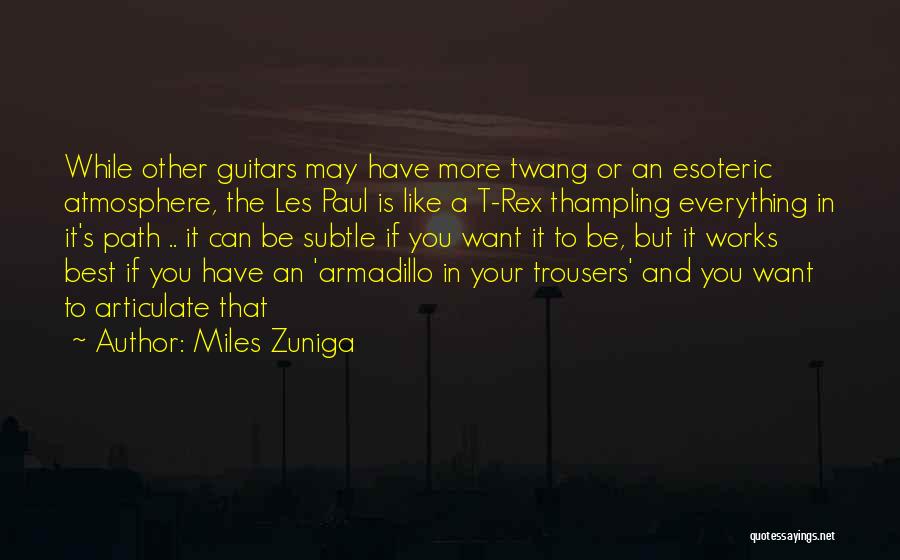 Miles Zuniga Quotes 957251