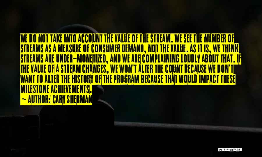 Milestone Quotes By Cary Sherman