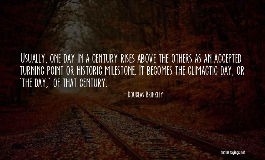Milestone Quotes By Douglas Brinkley Milestone Quotes By Douglas Brinkley