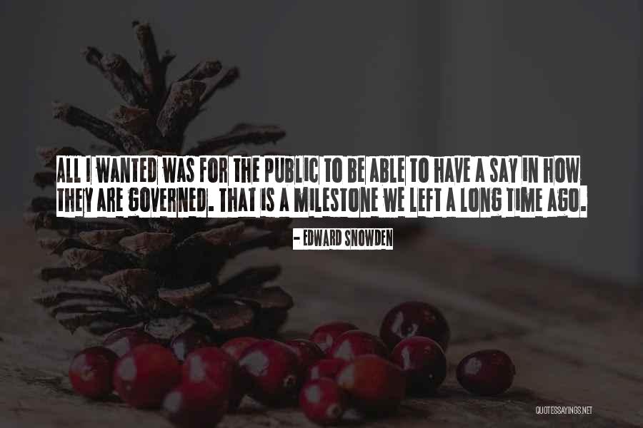 Milestone Quotes By Edward Snowden Milestone Quotes By Edward Snowden