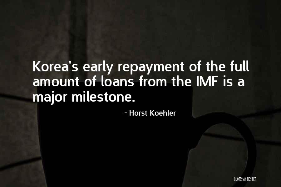Milestone Quotes By Horst Koehler Milestone Quotes By Horst Koehler