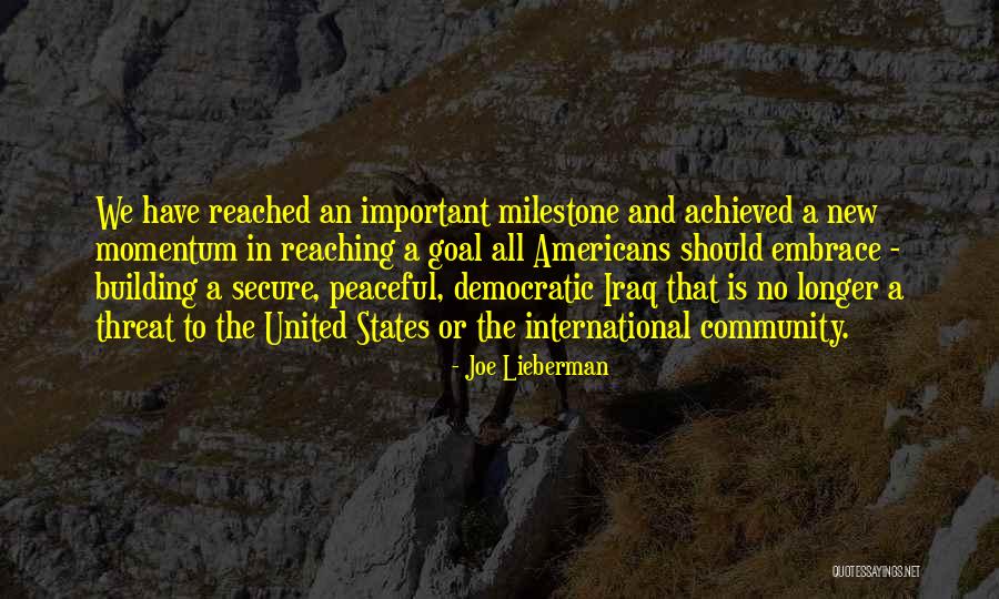 Milestone Quotes By Joe Lieberman