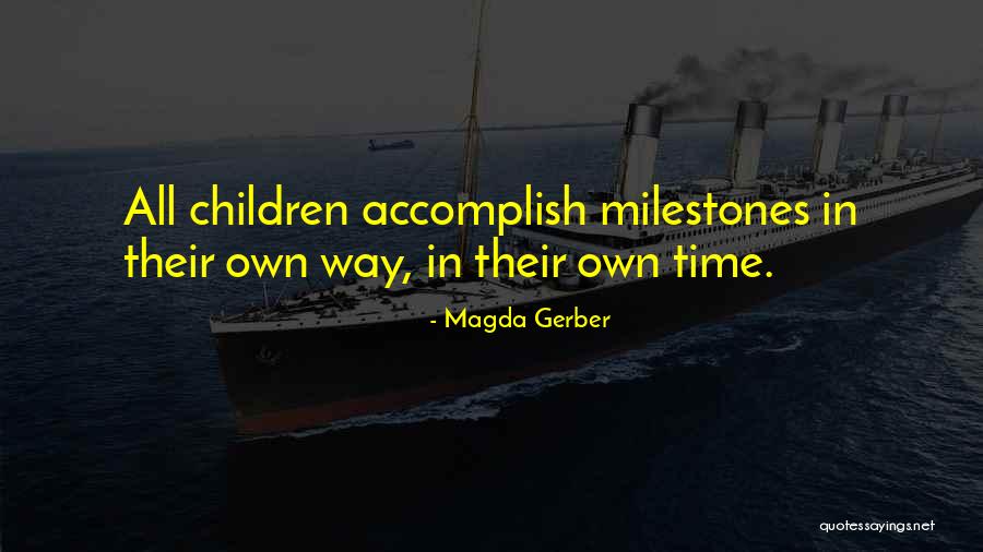 Milestone Quotes By Magda Gerber