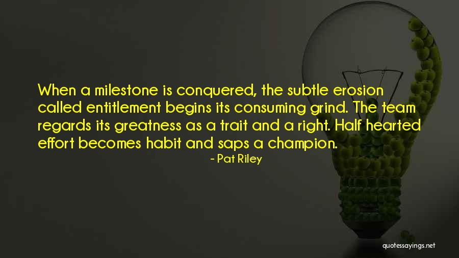 Milestone Quotes By Pat Riley