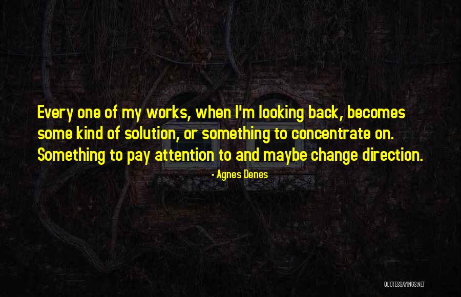 Miletich Vs Nunn Quotes By Agnes Denes Miletich Vs Nunn Quotes By Agnes Denes