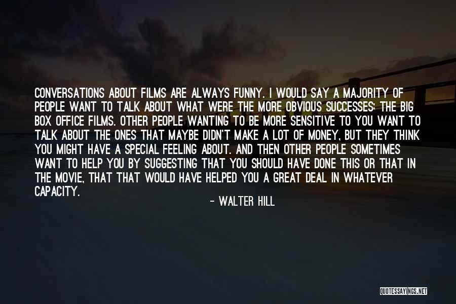 Milette Olsen Quotes By Walter Hill Milette Olsen Quotes By Walter Hill