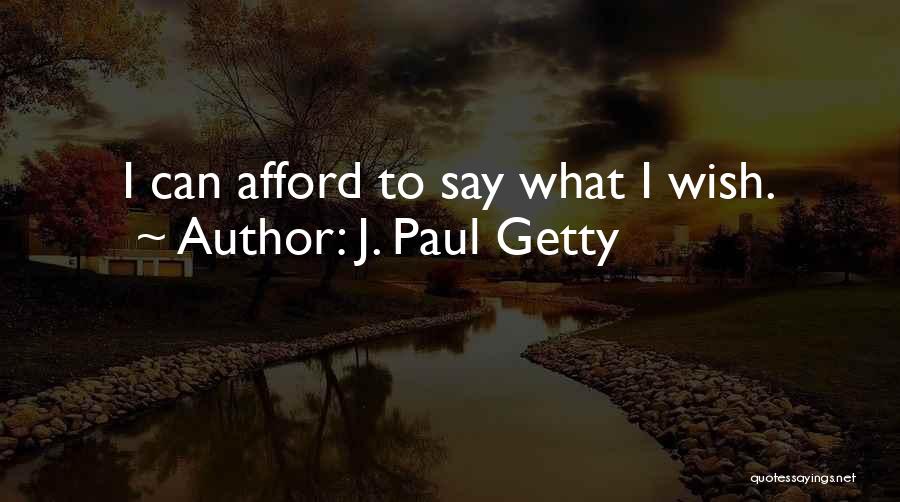 Mileuri Quotes By J. Paul Getty