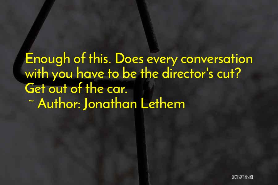 Mileuri Quotes By Jonathan Lethem