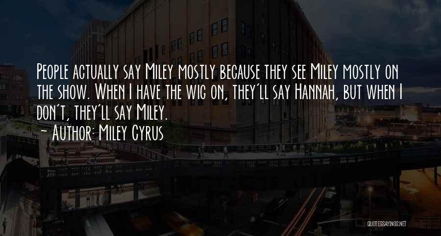 Miley Cyrus Quotes 1129775