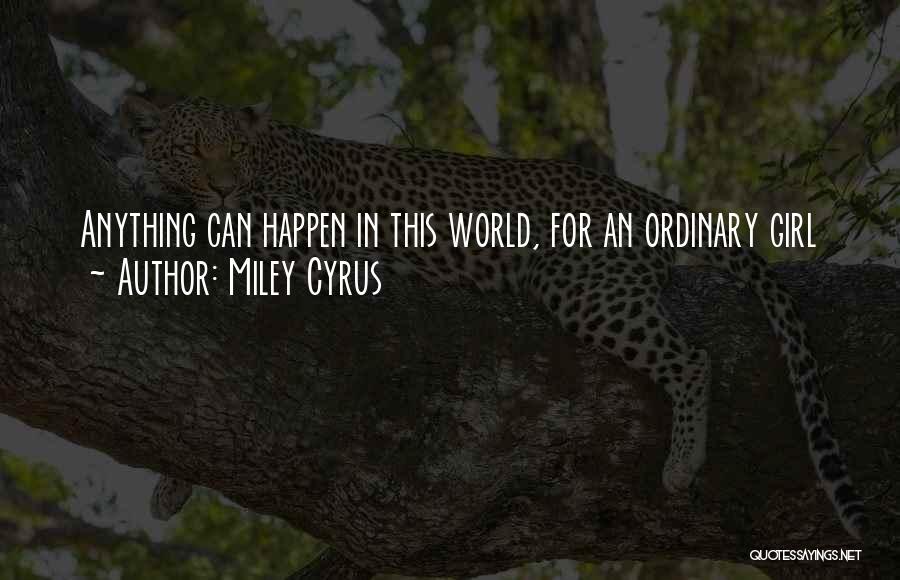 Miley Cyrus Quotes 1305349