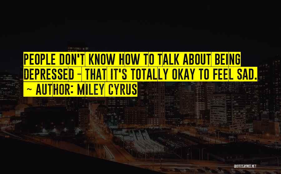 Miley Cyrus Quotes 1989338