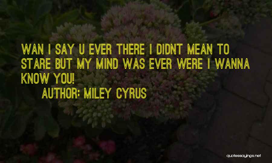 Miley Cyrus Quotes 207924