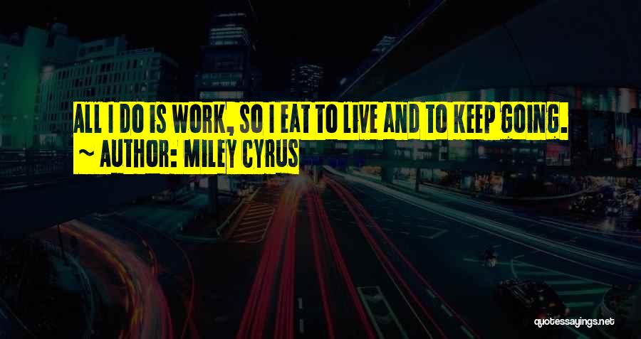 Miley Cyrus Quotes 2086520