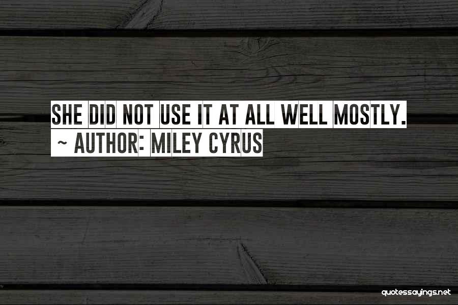 Miley Cyrus Quotes 2126001