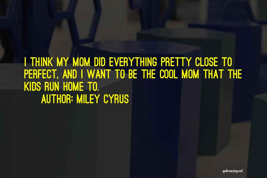 Miley Cyrus Quotes 390608