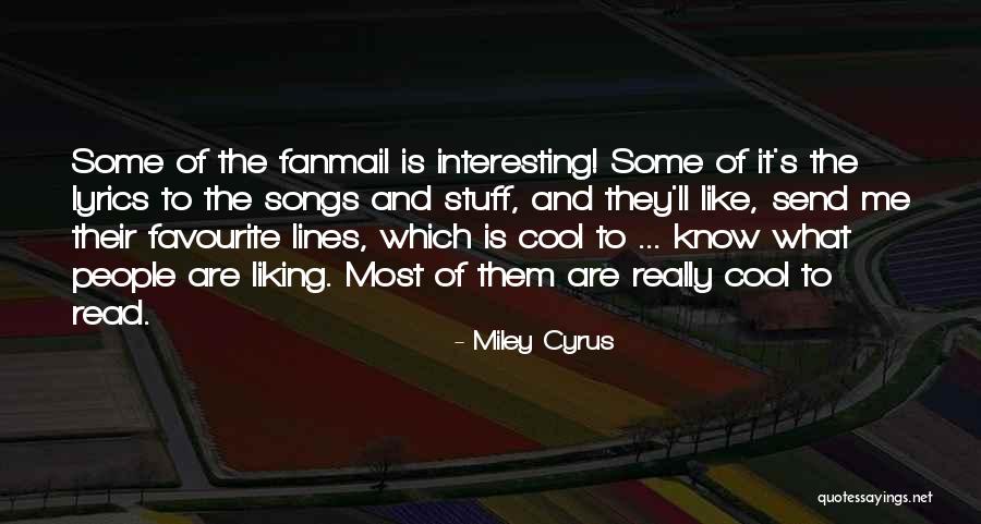 Miley Cyrus Song Quotes By Miley Cyrus Miley Cyrus Song Quotes By Miley Cyrus
