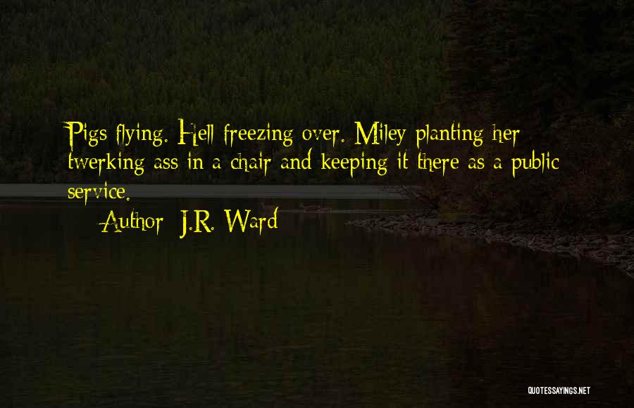 Miley Quotes By J.R. Ward