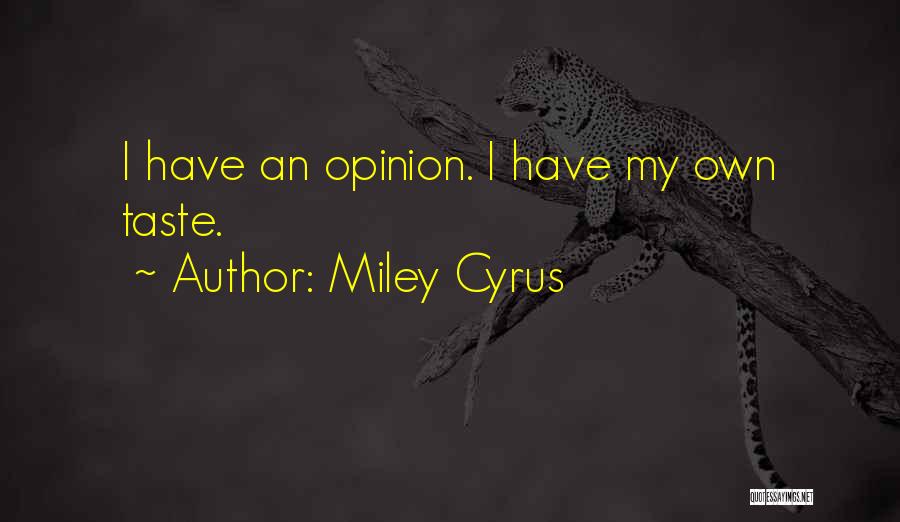 Miley Quotes By Miley Cyrus