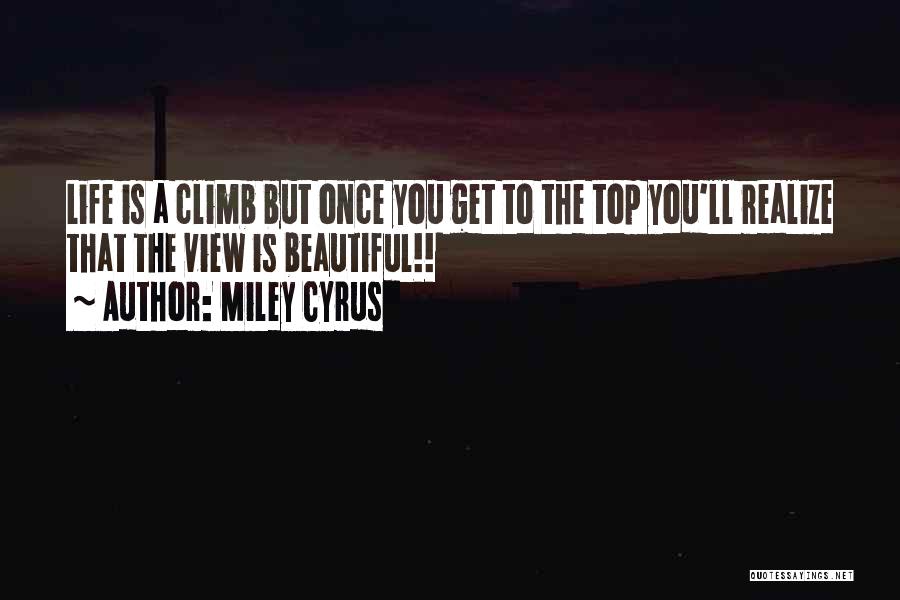 Miley Quotes By Miley Cyrus