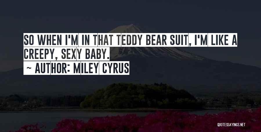 Miley Quotes By Miley Cyrus