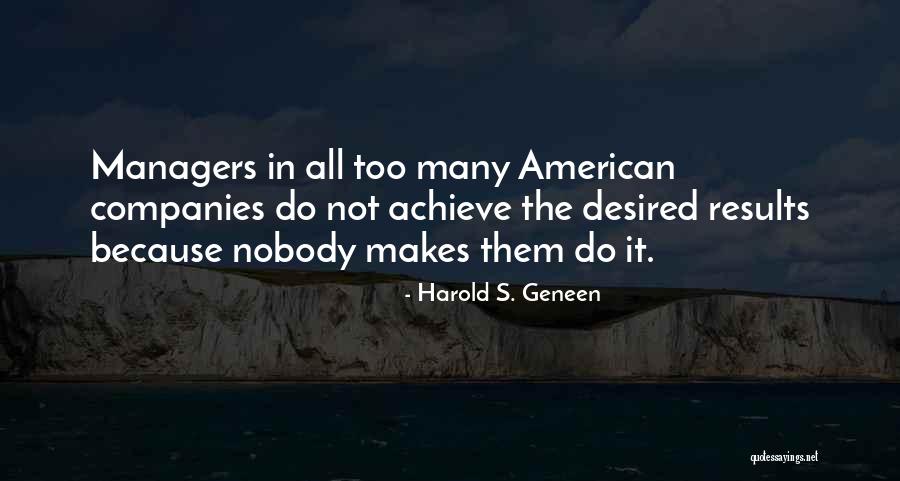 Milgrams Quotes By Harold S. Geneen Milgrams Quotes By Harold S. Geneen