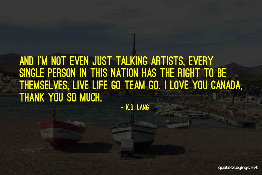 Milgrams Quotes By K.d. Lang Milgrams Quotes By K.d. Lang