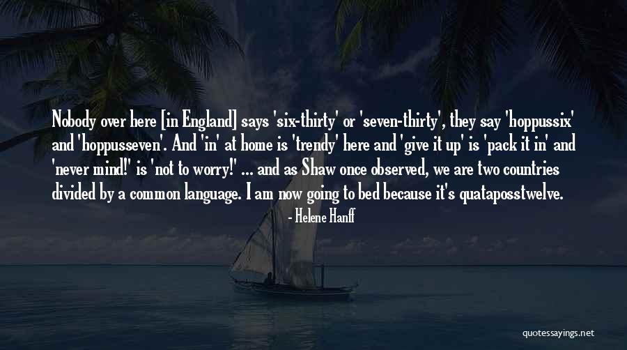 Milhas Kilometros Quotes By Helene Hanff Milhas Kilometros Quotes By Helene Hanff