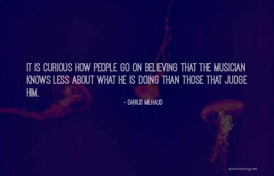 Milhaud Quotes By Darius Milhaud Milhaud Quotes By Darius Milhaud