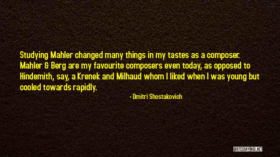 Milhaud Quotes By Dmitri Shostakovich Milhaud Quotes By Dmitri Shostakovich