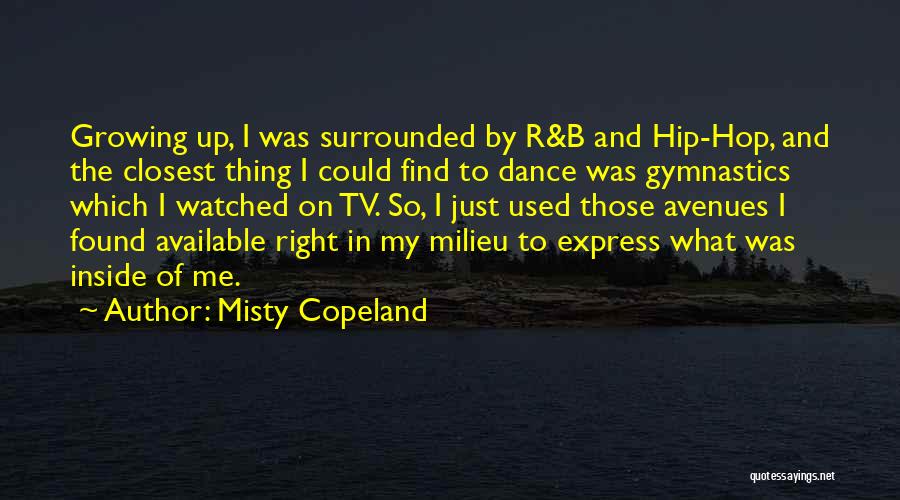 Milieu Quotes By Misty Copeland