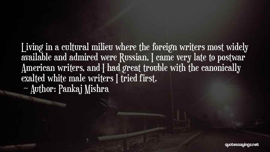 Milieu Quotes By Pankaj Mishra