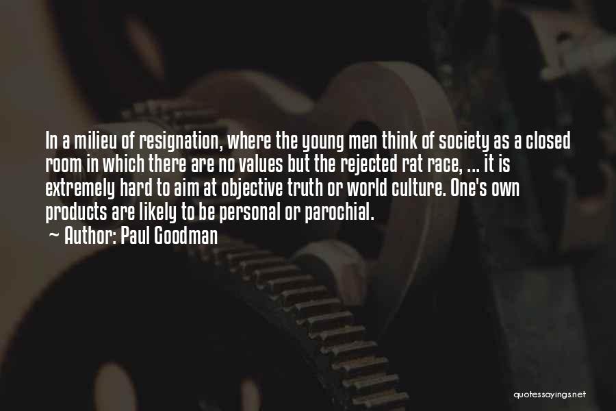 Milieu Quotes By Paul Goodman