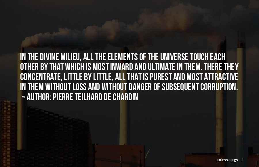 Milieu Quotes By Pierre Teilhard De Chardin