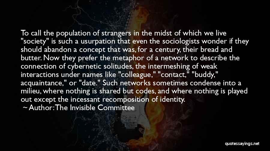 Milieu Quotes By The Invisible Committee