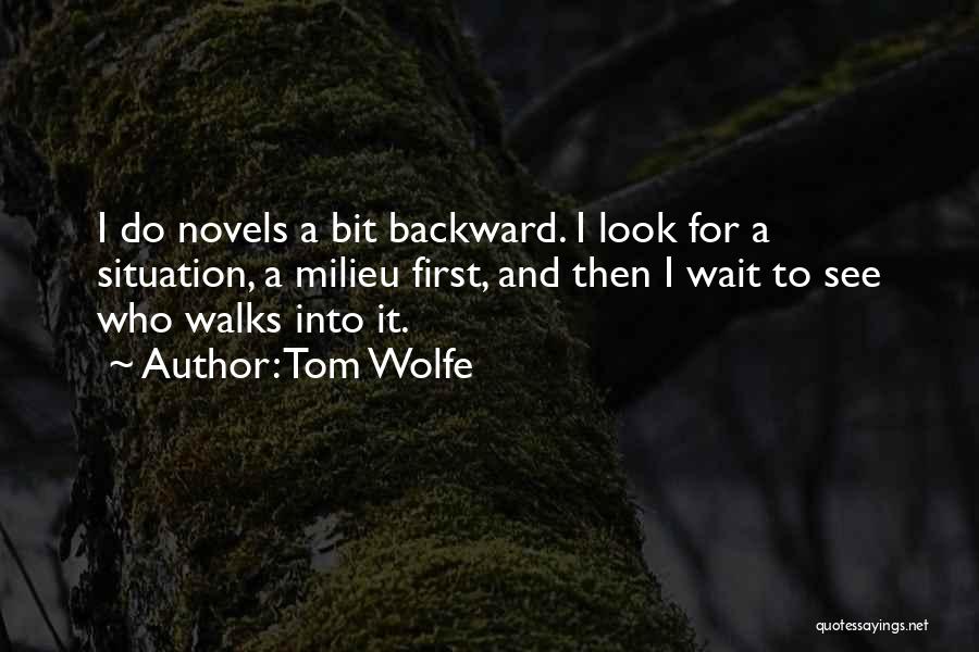 Milieu Quotes By Tom Wolfe