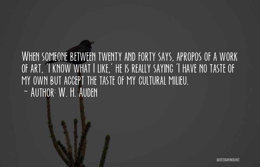 Milieu Quotes By W. H. Auden