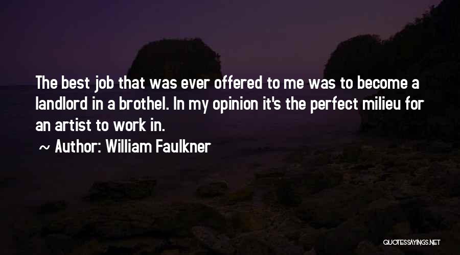 Milieu Quotes By William Faulkner