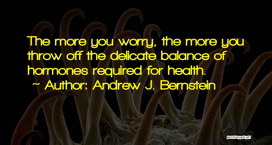 Milieu Therapy Quotes By Andrew J. Bernstein