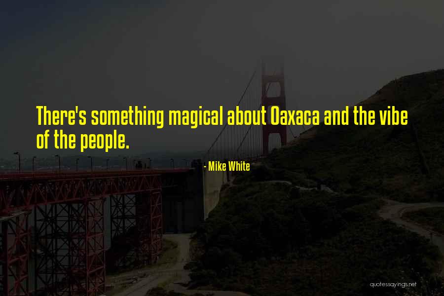 Milieux Aquatiques Quotes By Mike White Milieux Aquatiques Quotes By Mike White