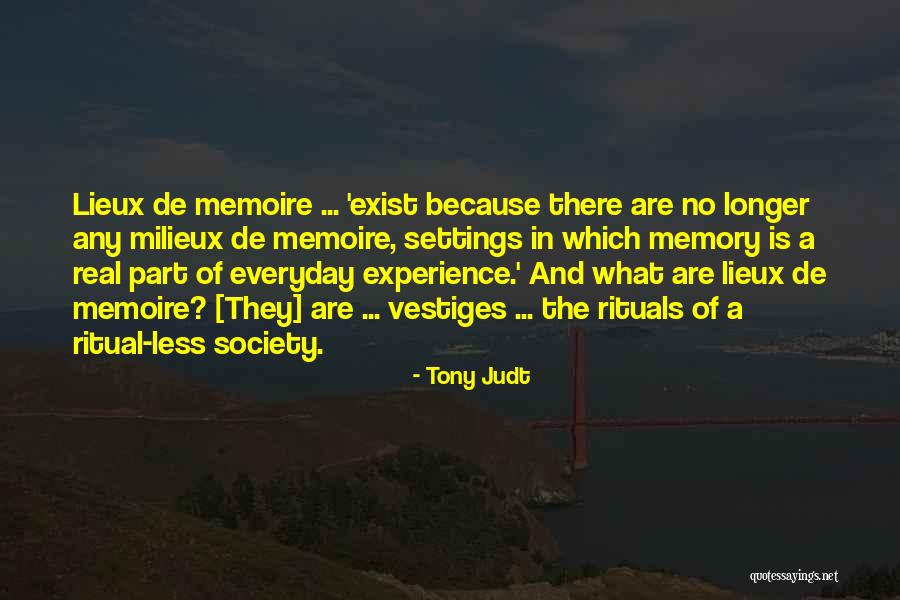 Milieux De Memoire Quotes By Tony Judt Milieux De Memoire Quotes By Tony Judt