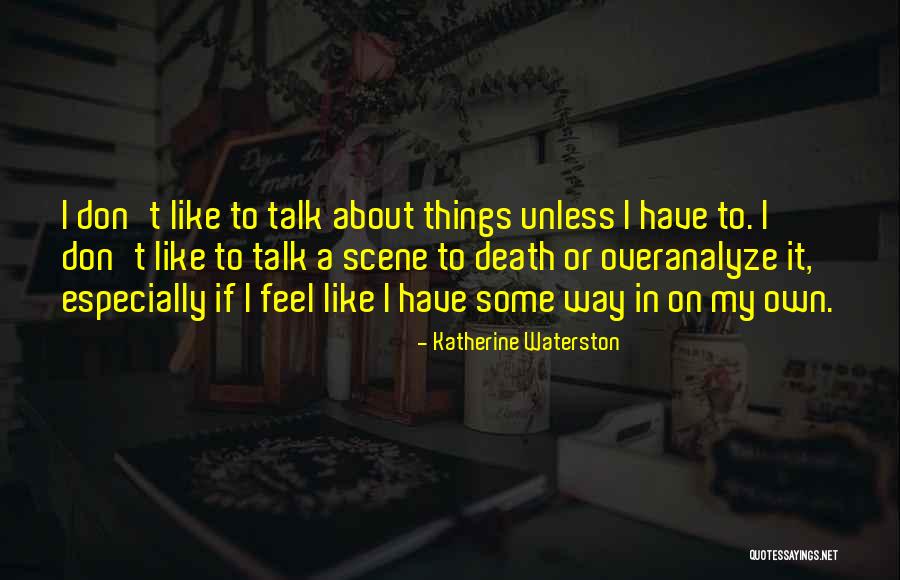 Milions Quotes By Katherine Waterston Milions Quotes By Katherine Waterston