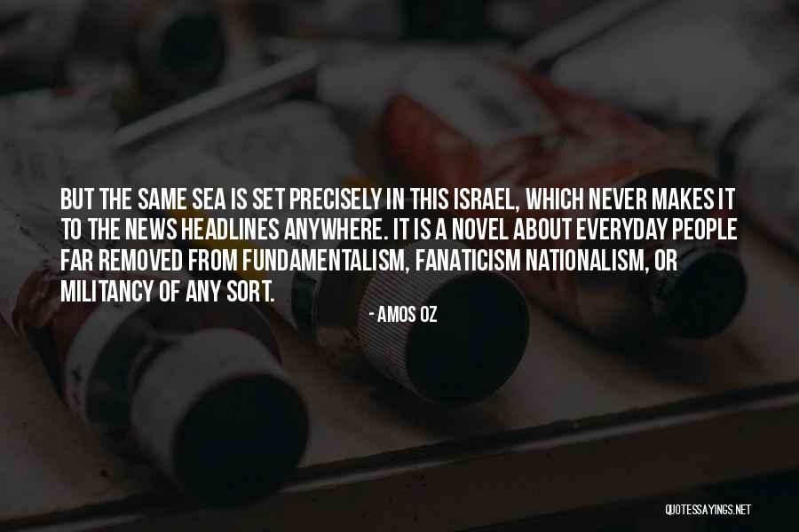 Militancy Quotes By Amos Oz Militancy Quotes By Amos Oz