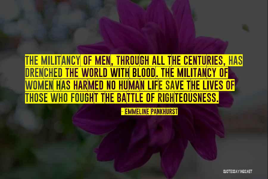 Militancy Quotes By Emmeline Pankhurst